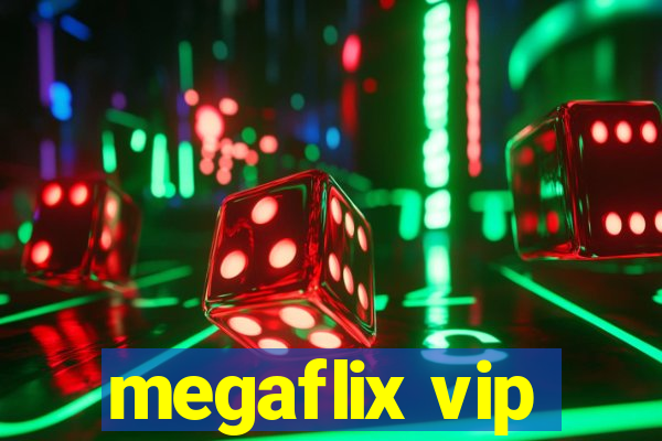 megaflix vip